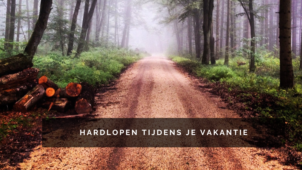 Hardlopen tijdens je vakantie