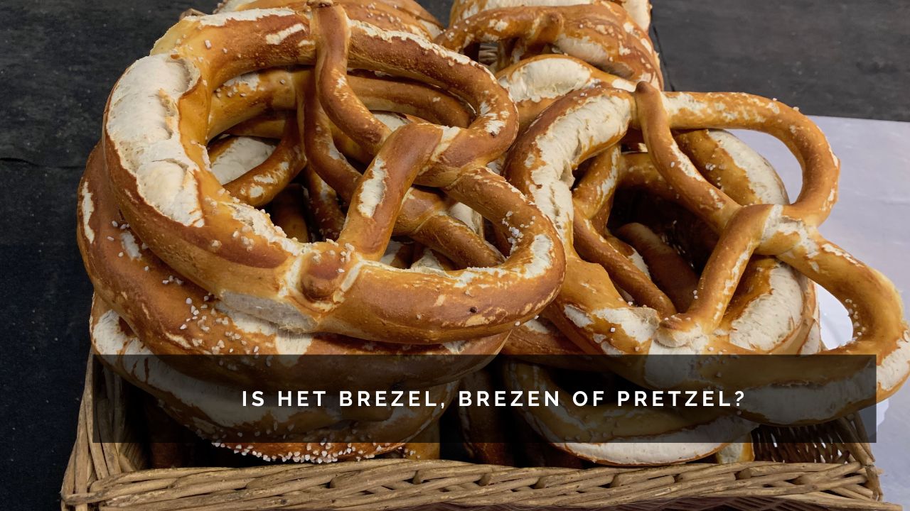 Brezel, brezen of pretzel